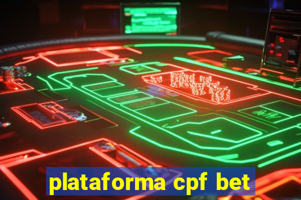 plataforma cpf bet